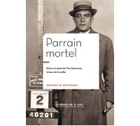 Parrain mortel Gloire et chute de Vito Genovese, le boss de la mafia - Anthony M. DeStefano - Manufacture De Livres - broché - Roman