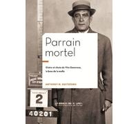 Parrain Mortel - Vito Genovese, Patron De La Mafia