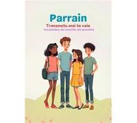 Parrain-Raconte ton histoire avec moi Raconte-moi ton hist (Auteur)