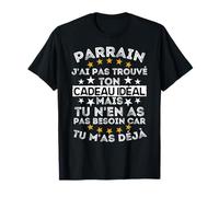 Parrain tu m'as déjà Cadeau parrain filleul drole parrain T-Shirt