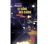 Parrains Et Caïds - Tome 3, Le Sang Des Caïds : Les Règlements De Comptes Dans L'oeil De La Pj