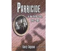 Parricide in the United States, 1840-1899 Kerry Segrave (Auteur)