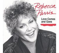 Parris, Rebecca - Love Comes & Goes