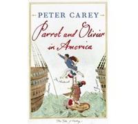 Parrot And Olivier In America Carey, Peter (Auteur)
