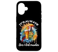 Parrot Drinking Its Beer O'Clock Somewhere Always 5 O Clock Coque pour iPhone 16