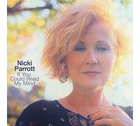 Parrott, Nicki - If You Could Read My Mind