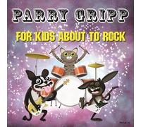 Parry Gripp – For Kids About To Rock – Vinyle LP