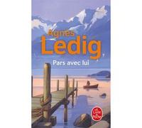 Pars avec lui Agnès Ledig (Auteur)