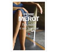 Pars, oublie et sois heureuse