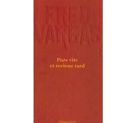 Pars vite et reviens tard