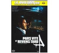 Pars vite et reviens tard