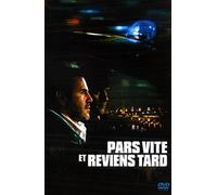 Pars Vite Et Reviens Tard