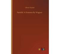 Parsifal: A Dramma By Wagner