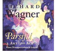 Parsifal: Act 3 (1942) Wagner / Larcen / Hartmann / Knappertsbusch