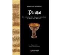 Pársifal Un Estudio Del Drama Iniciático De Richard Wagner Leslie Wilmshurst, Walter (Auteur)
