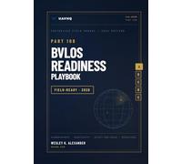 Part 108 BVLOS Readiness Playbook: How Commercial Drone Operators Can Prepare Now for the Biggest Regulatory Shift in UAS History