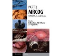 Part 2 MRCOG 500 EMQs and SBAs by Guy Calcott Guy Calcott (Auteur)