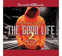 Part 2 Re-Up (The Good Life Series)