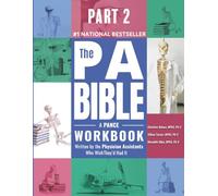 PART 2- The PA Bible: A PANCE Workbook Written by the Physician Assistants Who Wish They'd Had It