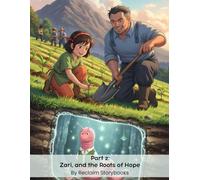 Part 2: Zari, and the Roots of Hope: Storybook about - 'Save Soil', with valuable life lessons and moral values (8.5 x 11”)