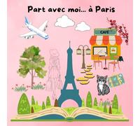 Part avec moi à .... Paris