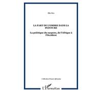 Elie Dro – La part de l'ombre dans la peinture – La poïétique du suspens – Broché