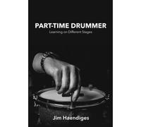 Part-Time Drummer: Learning On Different Stages