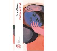 Paul Claudel – Partage de Midi – Drame – Édité par Gérald Antoine – Gallimard