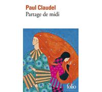 Paul Claudel – Partage de Midi – Drame – Gallimard