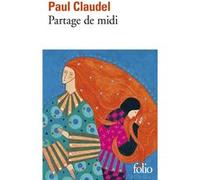Paul Claudel – Partage de Midi – Drame – Gallimard