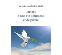 Partage d'une vie d'homme et de prêtre