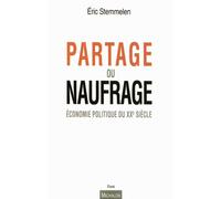 Partage Ou Naufrage - Economie Politique Du Xxe Siècle