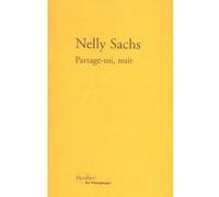 Partage-toi, nuit Nelly Sachs (Auteur)