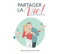 Partager La Vie !: Une Greffe À Deux