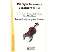 Partager les savoirs - Claire Héber-Suffrin - Chronique Sociale - broché - Essai