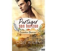 Partager son horizon: Secondes chances, T1