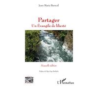 Partager : Un évangile de liberté – Nouvelle édition – L'Harmattan