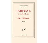 Partance et autres lieux, suivi de Nema Problema