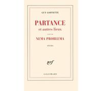 Partance et autres lieux, suivi de Nema Problema