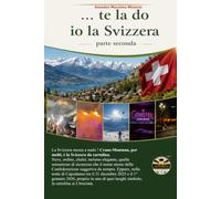 PARTE SECONDA TE LA DO IO LA SVIZZERA: La Svizzera in cartolina si è bruciata Crans Montana