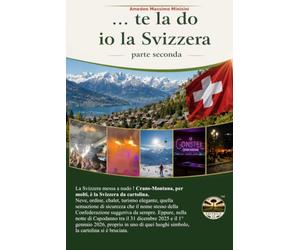 PARTE SECONDA TE LA DO IO LA SVIZZERA: La Svizzera in cartolina si è bruciata Crans Montana