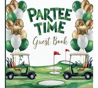 Partee Time Party Guest Book: Let's Partee Golf Theme With Gift Tracker & Photo Album for a Lasting Keepsake