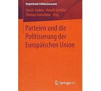 Parteien Und Die Politisierung Der Europäischen Union