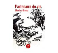 Partenaire de vie - Marius Girma - Le Lys Bleu - broché - Poésie