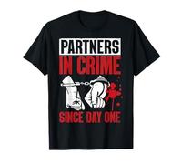 Partenaires dans Le Crime Depuis Le Premier Jour T-Shirt