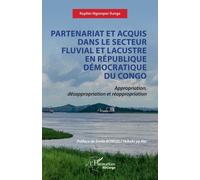Partenariat Et Acquis Dans Le Secteur Fluvial Et Lacustre En République Démocratique De Congo - Appropriation, Désappropriation Et Réappropriation