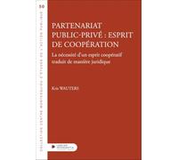 Partenariat public-privé : esprit de coopération - La nécessité d'un esprit coopératif traduit de ma