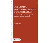 Partenariat public-privé : esprit de coopération - La nécessité d'un esprit coopératif traduit de ma