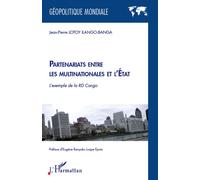 Partenariats entre les multinationales et l'Etat L'exemple de la RD Congo - Jean-Pierre Lotoy Ilango-Banga - L'harmattan - broché - Essai
