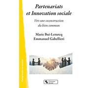 Partenariats Et Innovation Sociale - Vers Une Construction Du Bien Commun